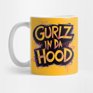 Gurlz In Da Hood Mug